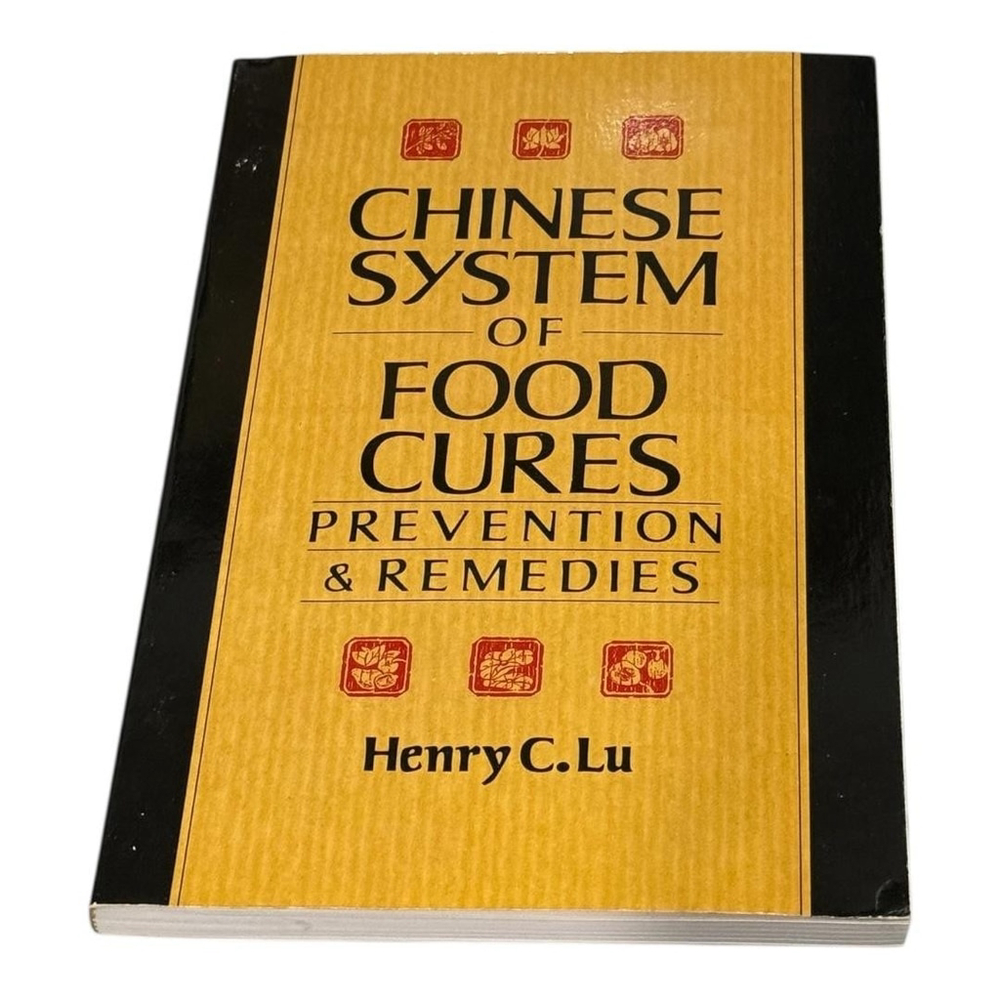 Vintage Chinese System of Food Cures: Prevention & Remedies Henry C. Lu Book